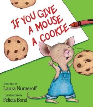 If You Give a Mouse a Cookie 25th Anniversary Edition 