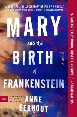 Mary and the Birth of Frankenstein 