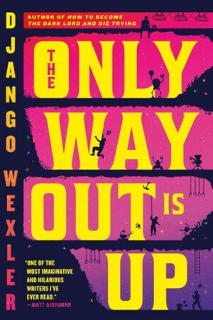 The Only Way Out is Up 