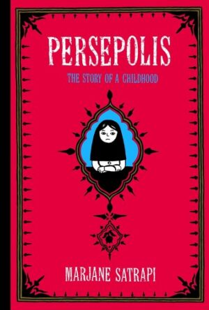 Persepolis: The Story of a Childhood (Shepard-Pruden Donation)