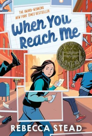 When You Reach Me: (Newbery Medal Winner) (Shepard-Pruden Donation)