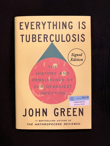 Everything Is Tuberculosis (Signed Edition)