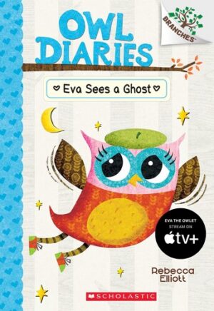 Owl Diaries #2: Eva Sees a Ghost (a Branches Book) 