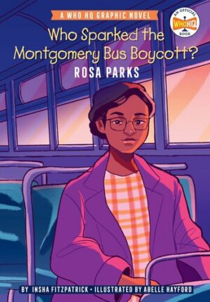 Who Sparked the Montgomery Bus Boycott?: Rosa Parks: A Who HQ Graphic Novel (Shepard-Pruden Donation)