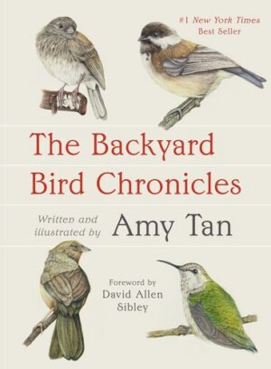 The Backyard Bird Chronicles (John A Holmes School Donation)