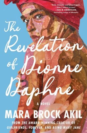 The Revelation of Dionne Daphne: A Novel (John A Holmes School Donation)