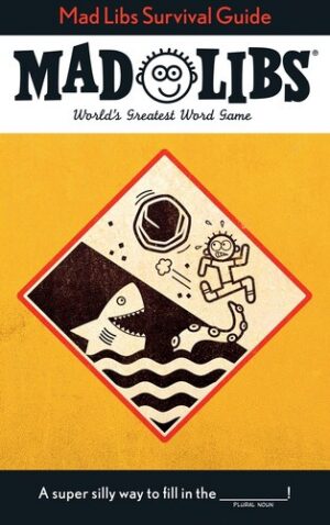 Mad Libs Survival Guide 