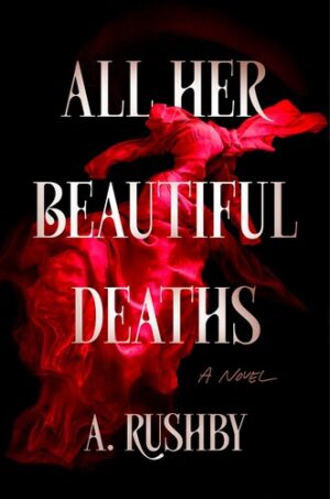 All Her Beautiful Deaths 