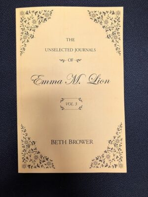 The Unselected Journals of Emma M Lion 3 