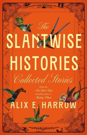The Slantwide Histories
