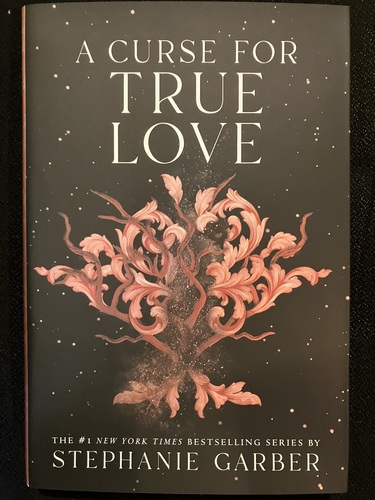 A Curse for True Love by Stephanie Garber