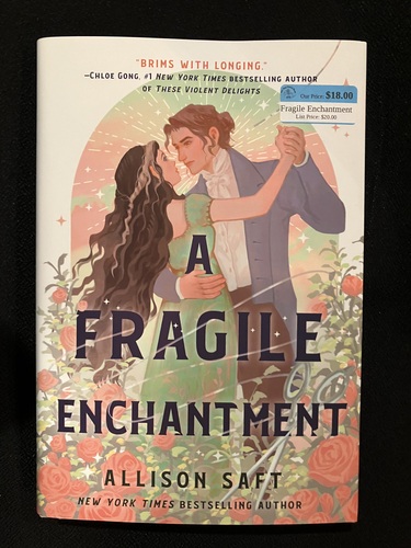 A Fragile Enchantment by Allison Saft, Hardcover