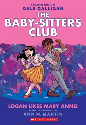 Logan Likes Mary Anne! (the Baby-Sitters Club Graphic Novel #8) 