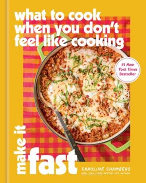 What To Cook When You Don't Feel Like Cooking 