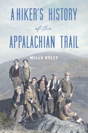 A Hiker's History of the Appalachian Trail 