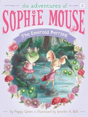 Sophie Mouse The Emerald Berries 
