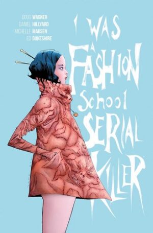 I Was a Fashion School Serial Killer (Shepard-Pruden Donation)