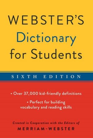Webster's Dictionary for Students, Sixth Edition (John A Holmes School Donation)