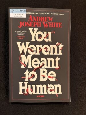 You Weren't Meant To Be Human 
