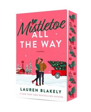 Mistletoe All the Way: A Novel