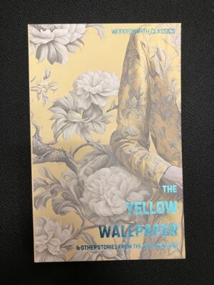 The Yellow Wallpaper and Other Short Stories 