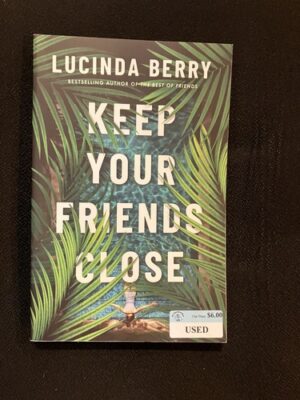 Keep Your Friends Close 