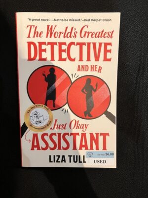 The World's Greatest Detective and her Just Okay Assistant 
